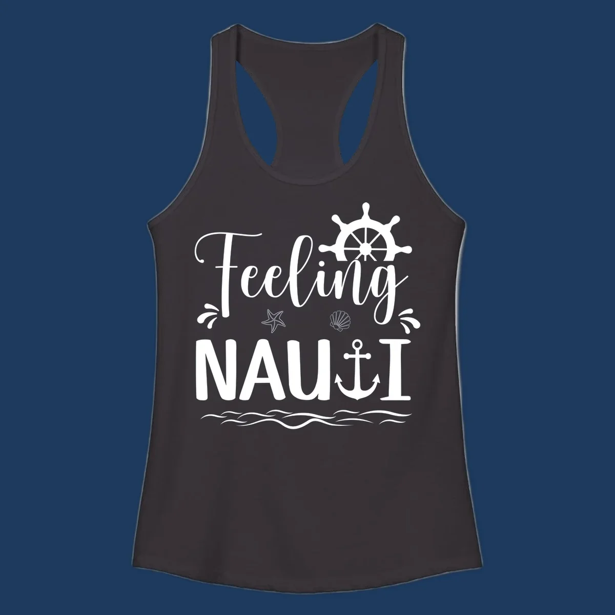White nautical design on gray background featuring "Feeling NAUTICAL" text with ship wheel, anchor, starfish, seashell, and waves