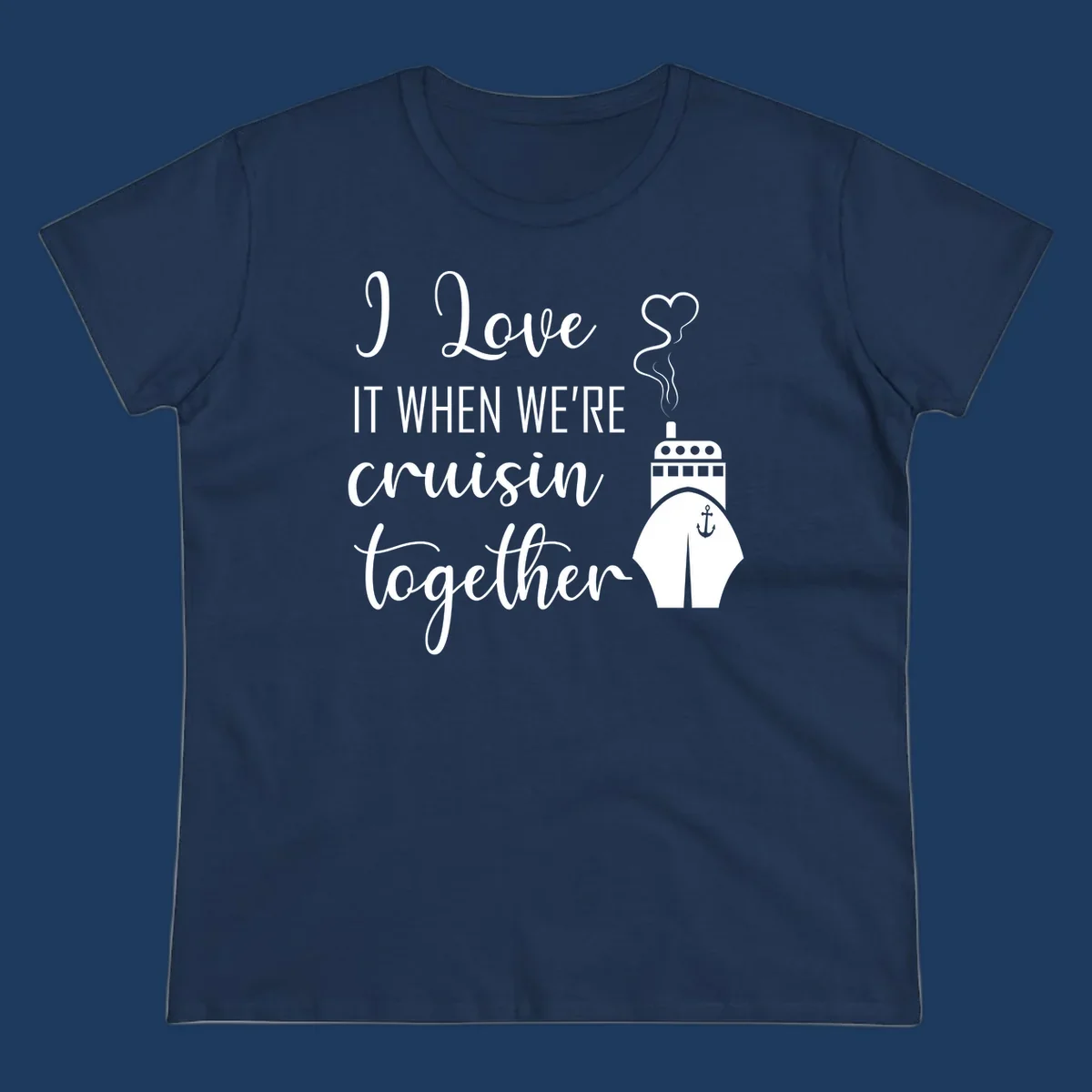 Cruise ship illustration with heart and anchor symbols, white text reading 'I Love it when we're cruisin together' on gray background