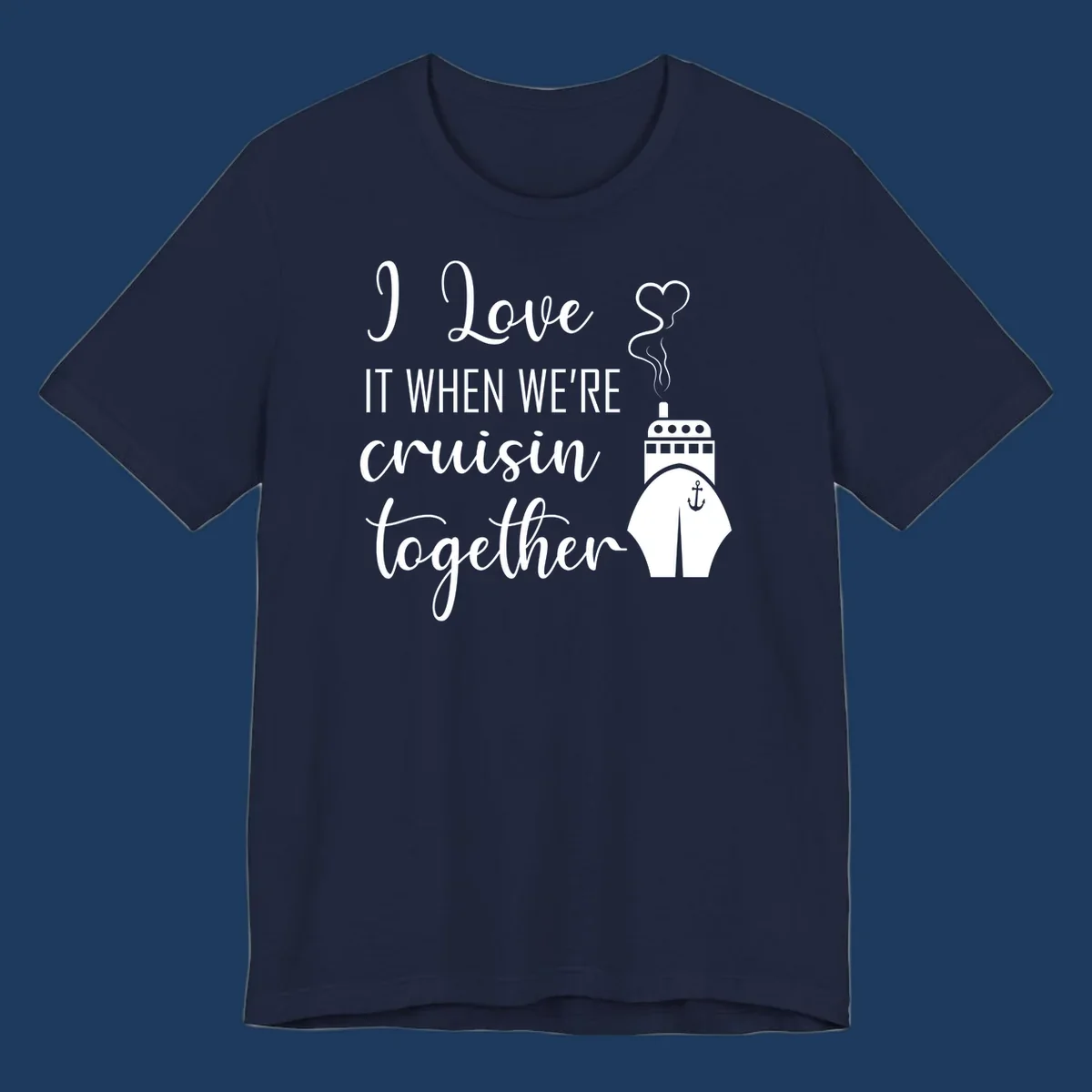Cruise ship illustration with heart and anchor symbols, white text reading 'I Love it when we're cruisin together' on gray background