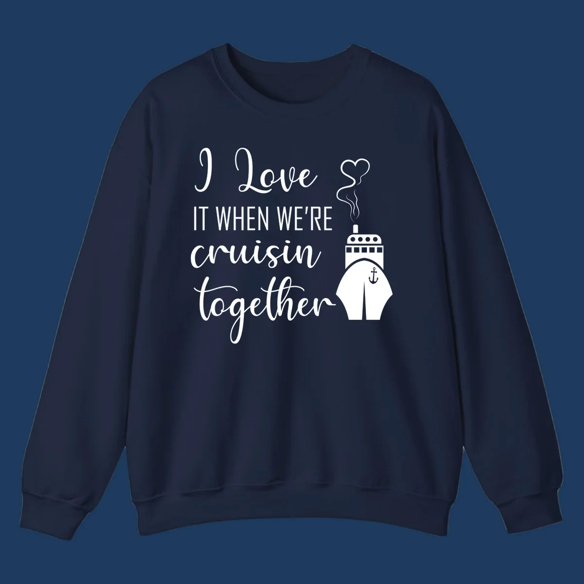 Cruise ship illustration with heart and anchor symbols, white text reading 'I Love it when we're cruisin together' on gray background