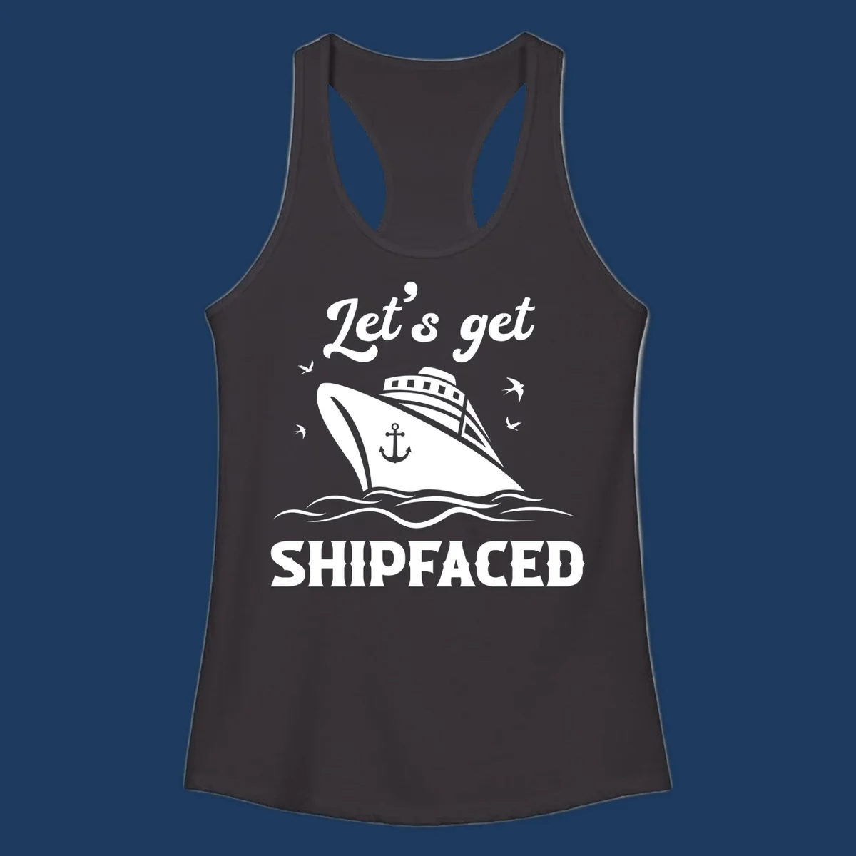 White cruise ship with anchor on gray background, text reads 'Let's get Shipfaced' with seagulls and ocean waves