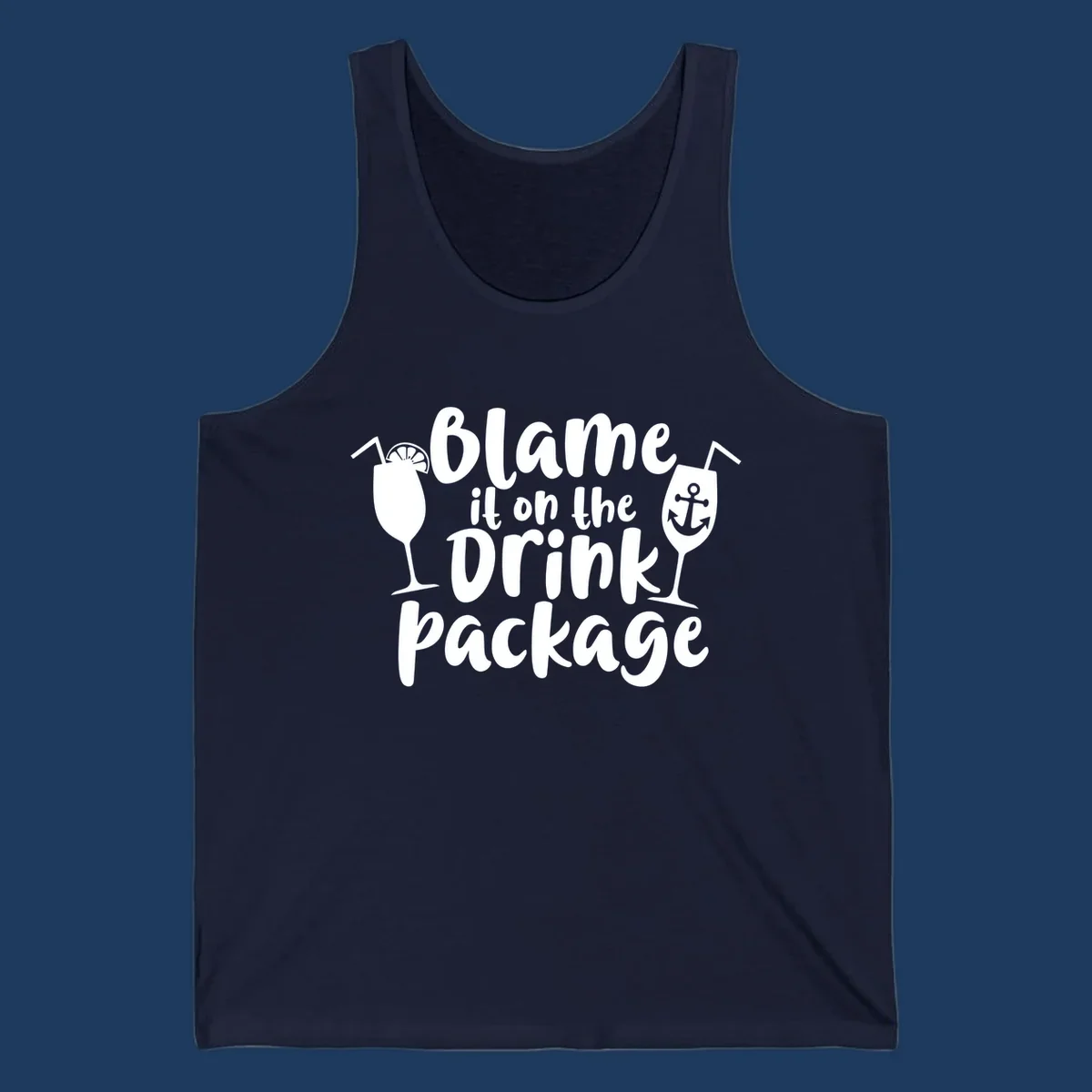 White text reading 'Blame it on the Drink Package' with cocktail and anchor graphics on gray background