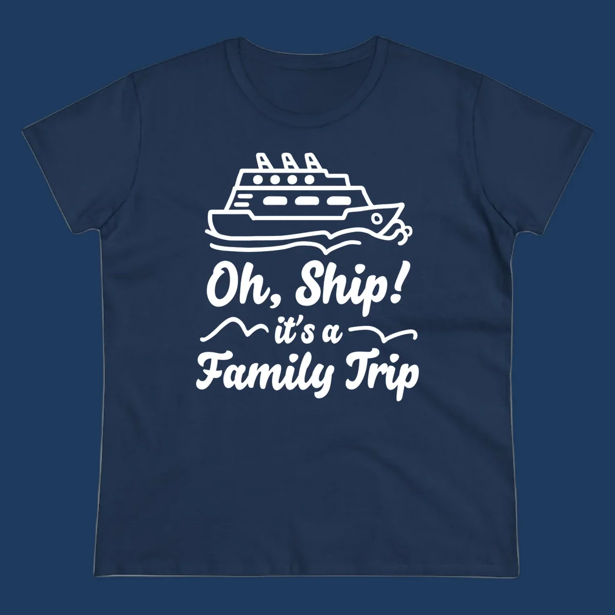 Cruise ship illustration with ocean waves and text reading 'Oh, Ship! it's a Family Trip' - a funny nautical design for family vacations