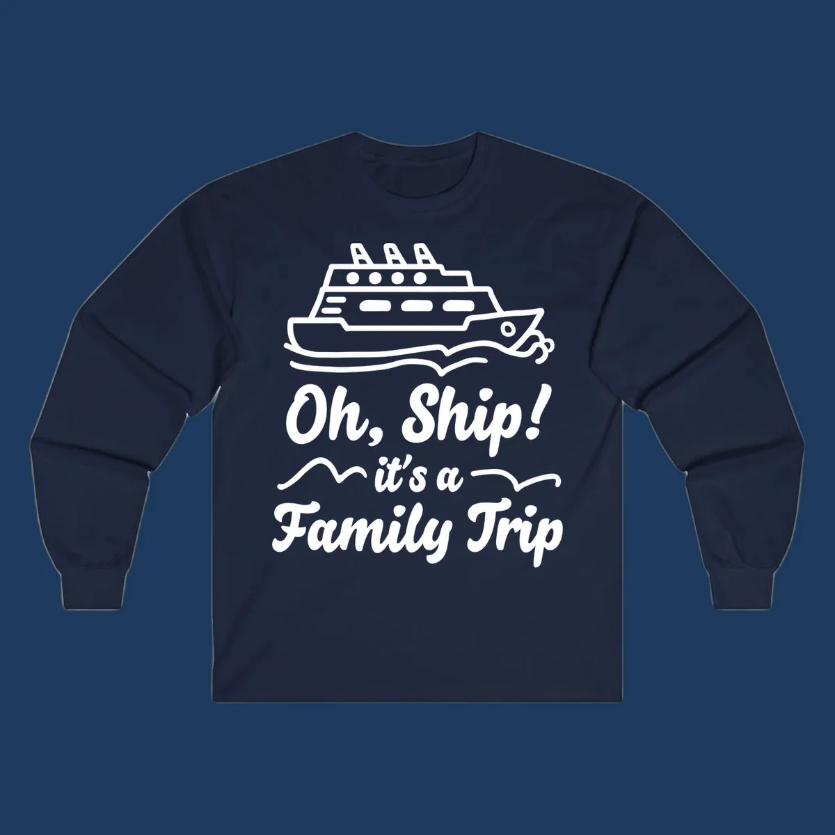 Cruise ship illustration with ocean waves and text reading 'Oh, Ship! it's a Family Trip' - a funny nautical design for family vacations