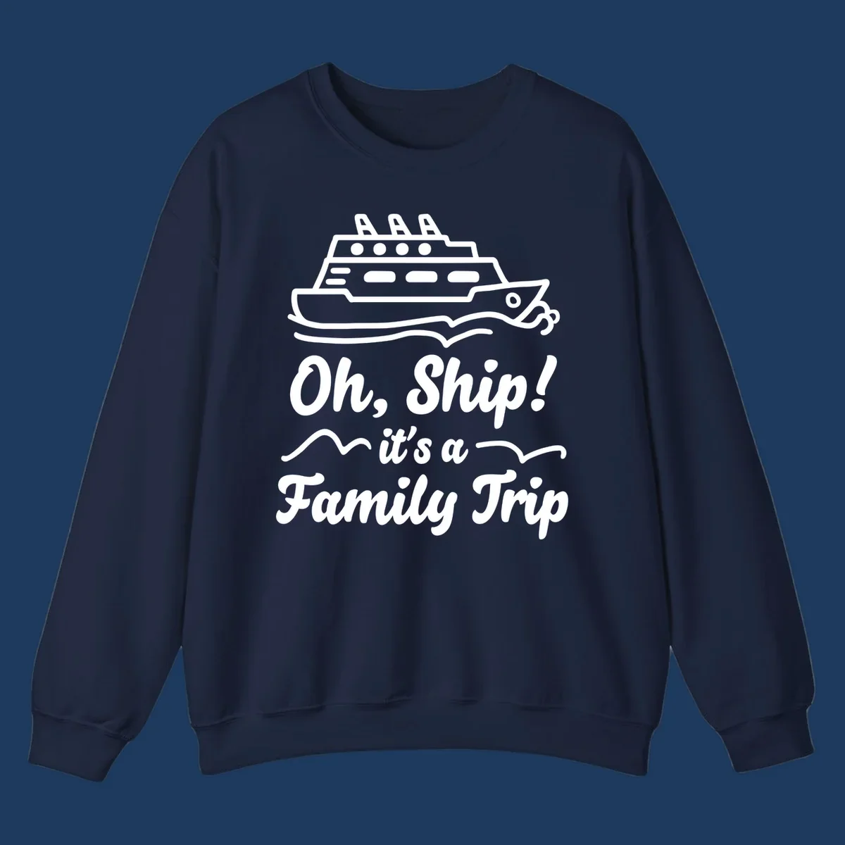 Cruise ship illustration with ocean waves and text reading 'Oh, Ship! it's a Family Trip' - a funny nautical design for family vacations