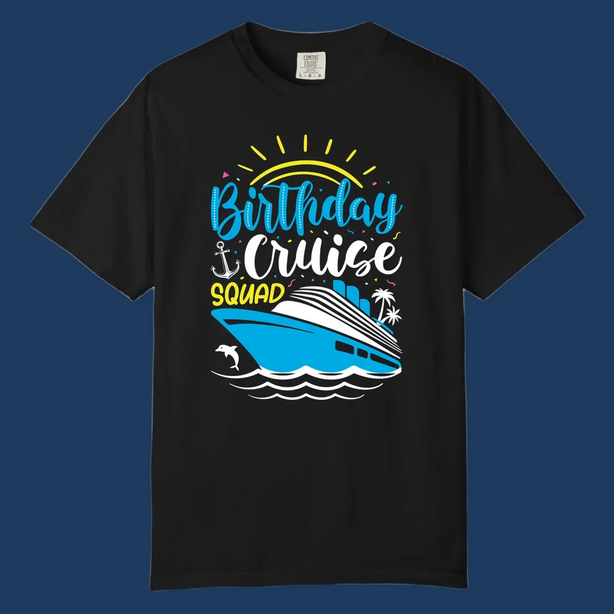 Birthday Cruise Squad design with cruise ship, sun, anchor, dolphin, and palm trees on gray background