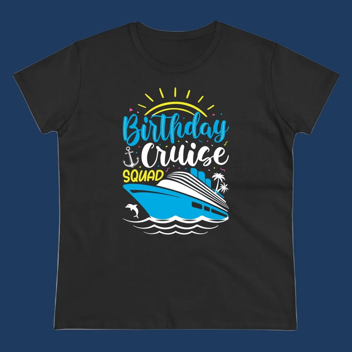 Birthday Cruise Squad design with cruise ship, sun, anchor, dolphin, and palm trees on gray background