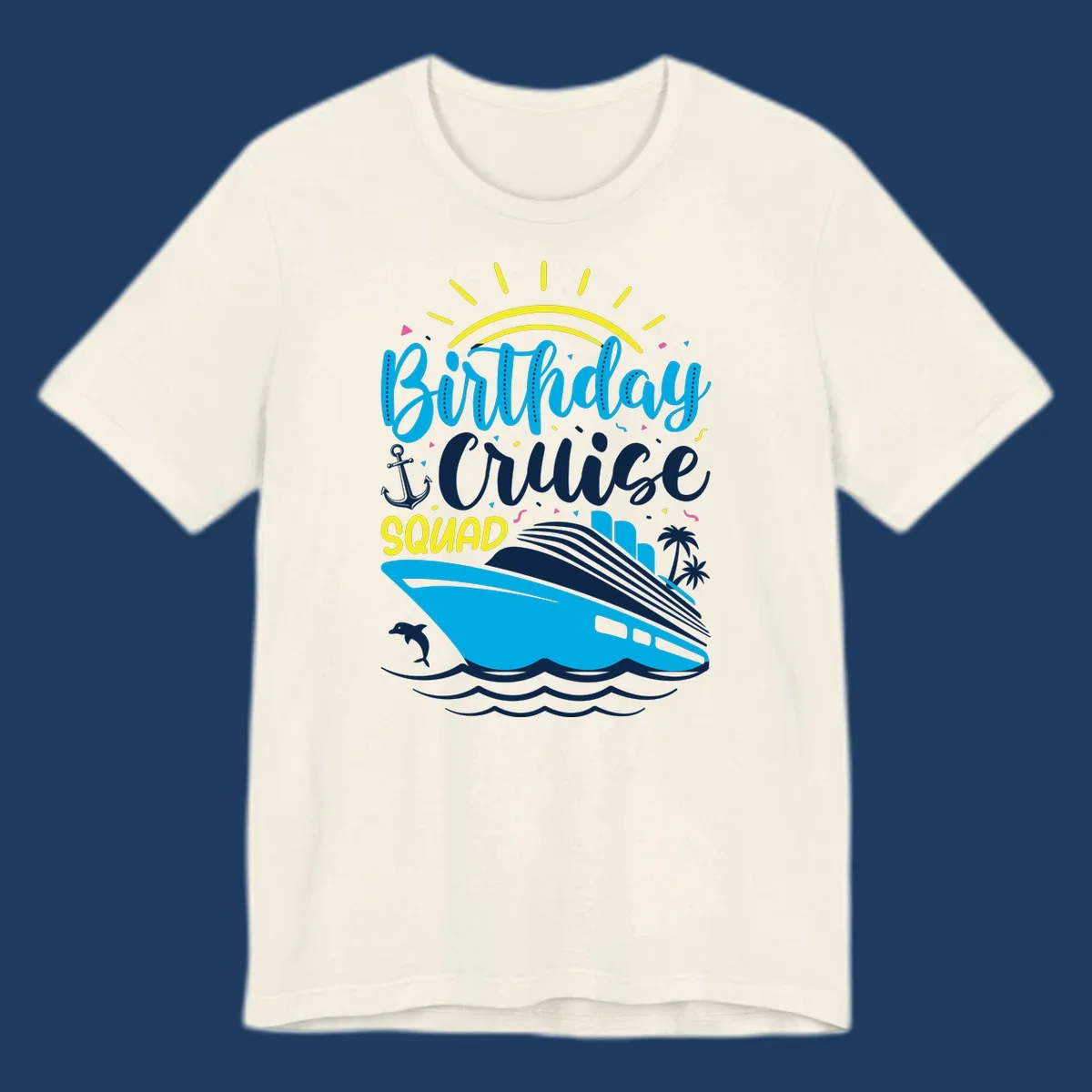 Birthday Cruise Squad design with cruise ship, sun, anchor, dolphin, and palm trees on gray background