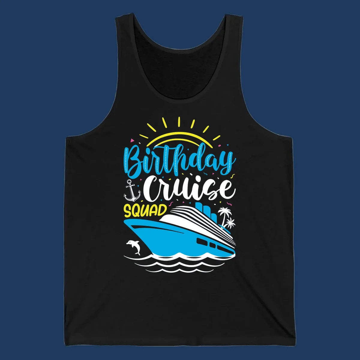 Birthday Cruise Squad design with cruise ship, sun, anchor, dolphin, and palm trees on gray background