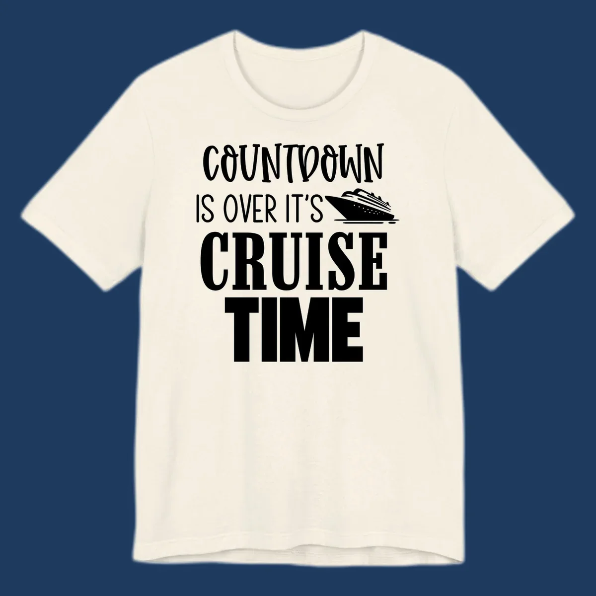 White text reading 'Countdown Is Over It's Cruise Time' with a cruise ship illustration on gray background