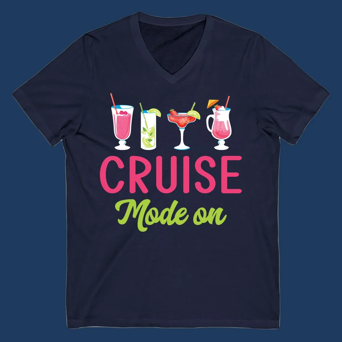 Cruise mode on design with four tropical cocktails and colorful lettering celebrating vacation mindset