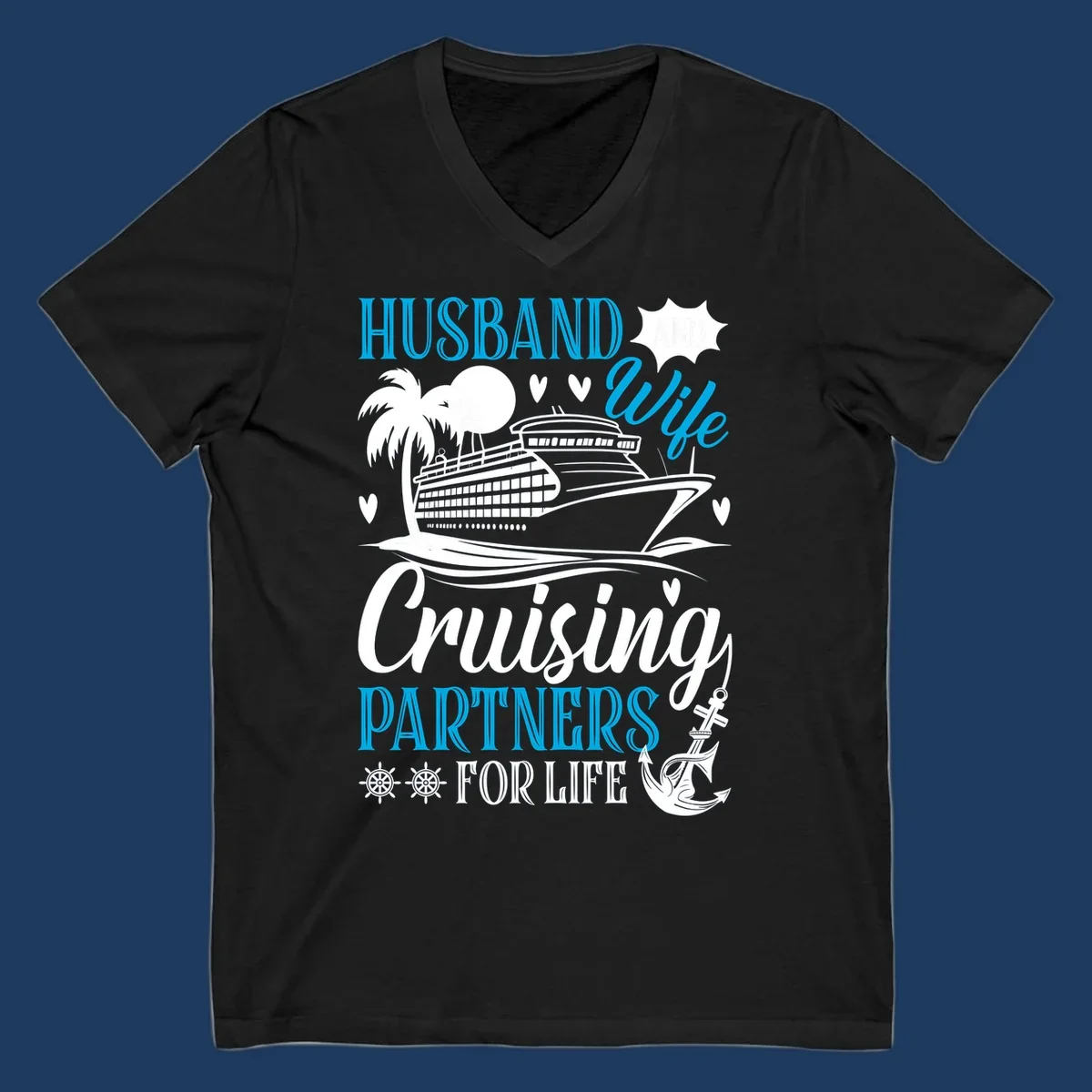 Cruise partners for life design: cruise ship with palm tree, hearts, and nautical elements. Text reads Husband, Wife, Cruising Partners For Life.