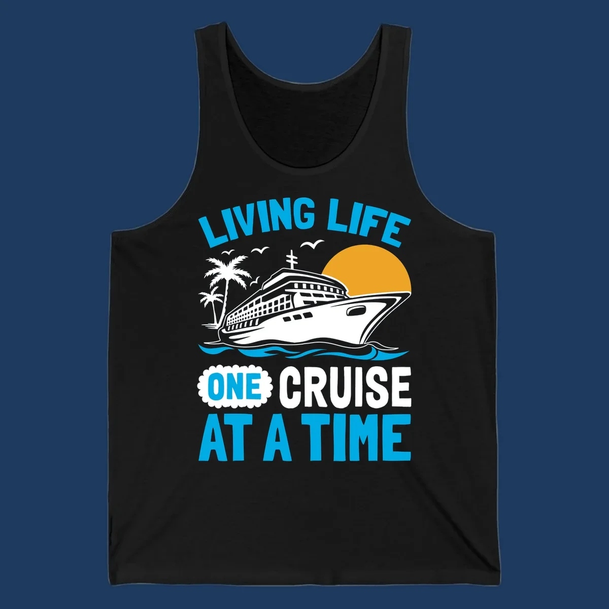 Living life one cruise at a time design with cruise ship, palm trees, sun, and ocean waves in cyan, white, and gold