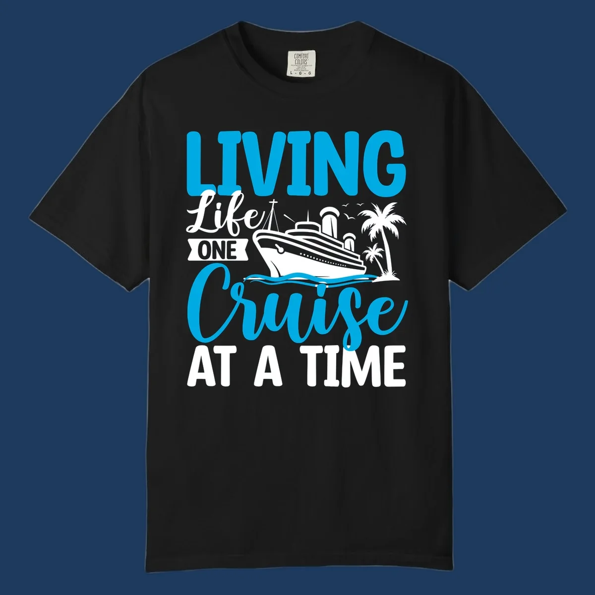 Cyan and white illustrated design with cruise ship, palm trees, and ocean waves, text reads 'Living Lifet One Cruise At A Time'