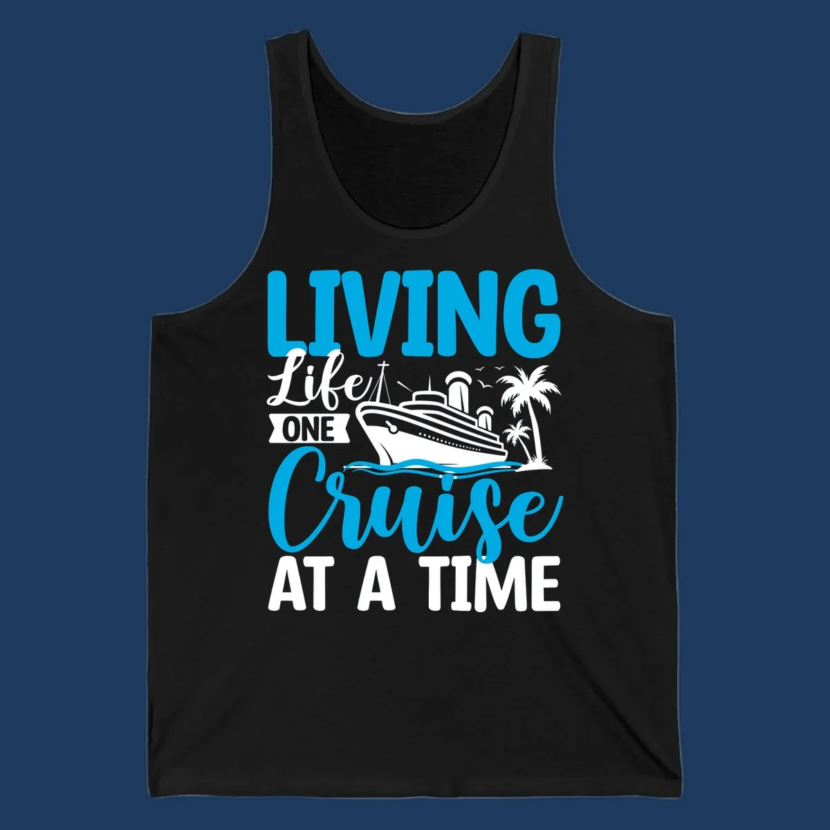 Cyan and white illustrated design with cruise ship, palm trees, and ocean waves, text reads 'Living Lifet One Cruise At A Time'