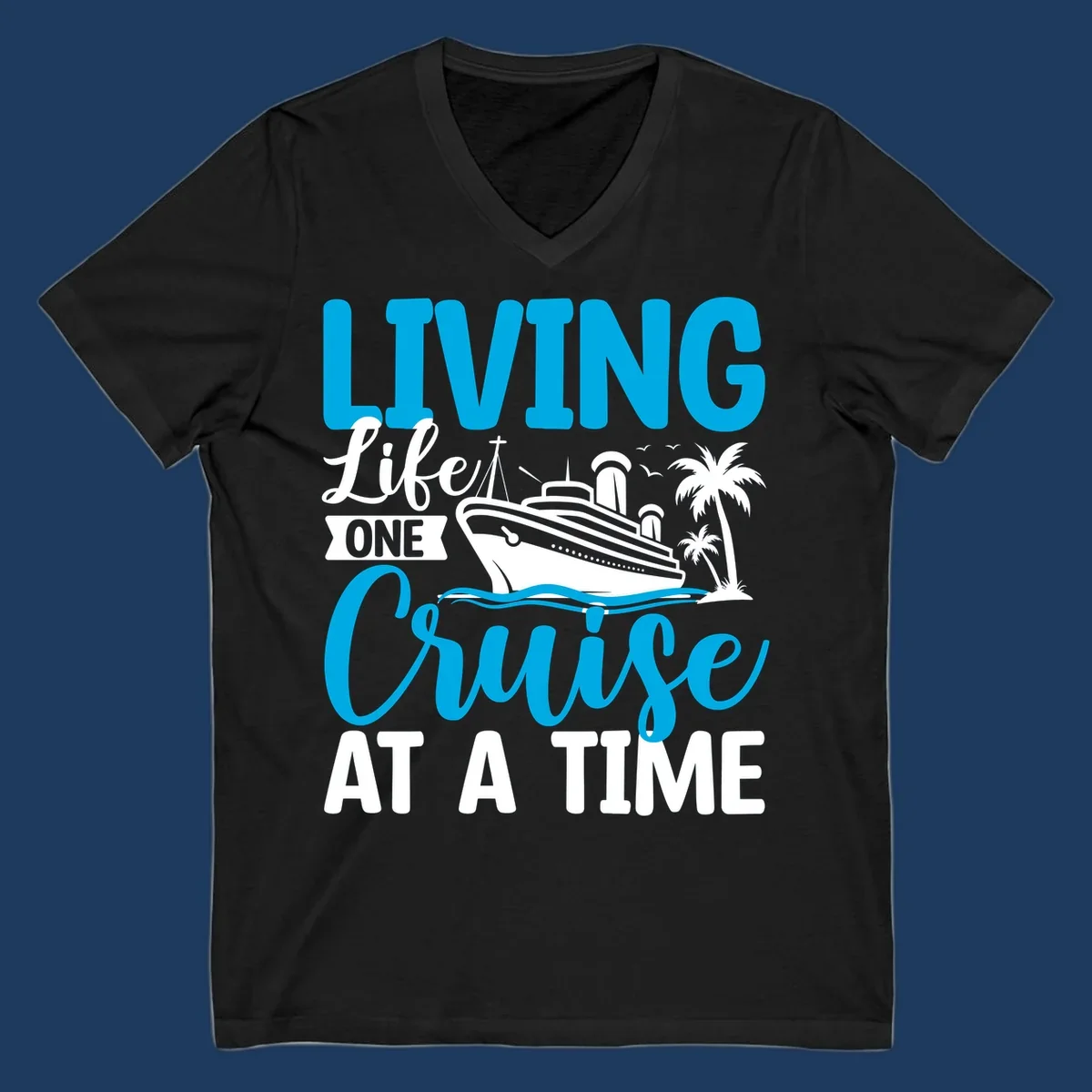 Cyan and white illustrated design with cruise ship, palm trees, and ocean waves, text reads 'Living Lifet One Cruise At A Time'