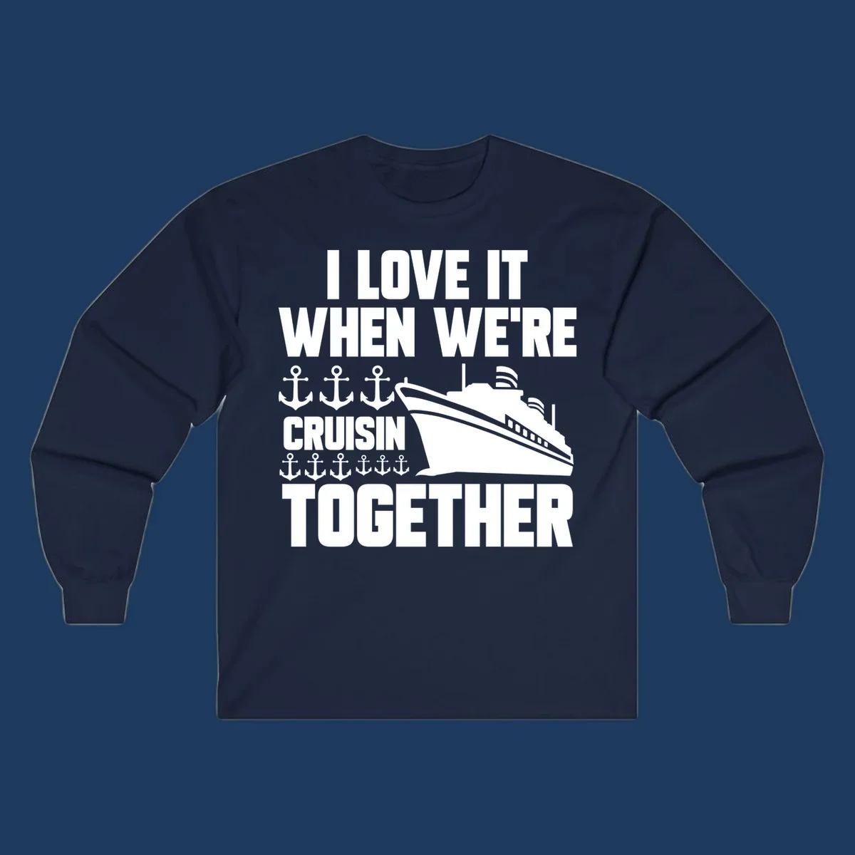 White cruise ship and anchor icons with text reading 'I Love It When We're Cruisin Together' on gray background