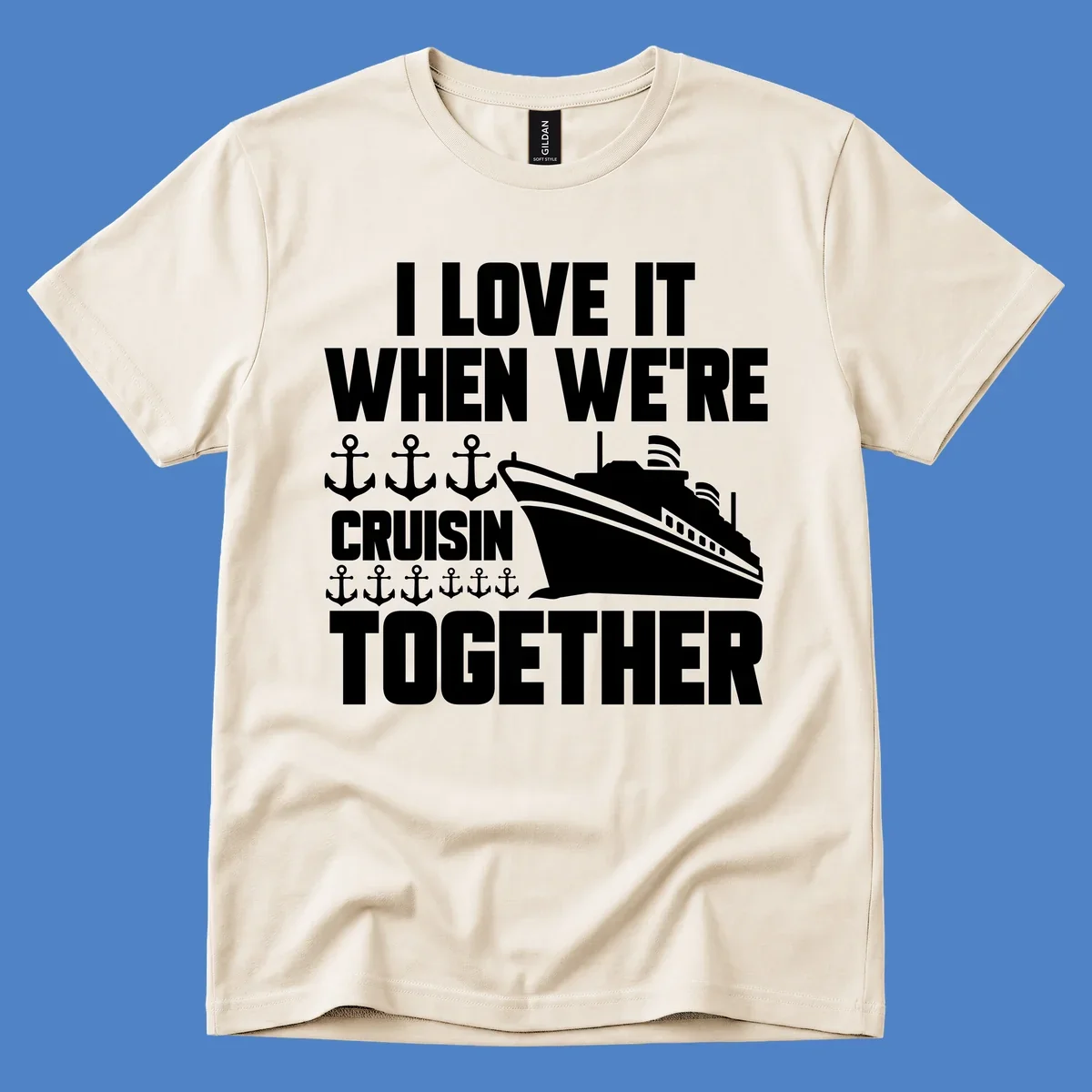 White cruise ship and anchor icons with text reading 'I Love It When We're Cruisin Together' on gray background