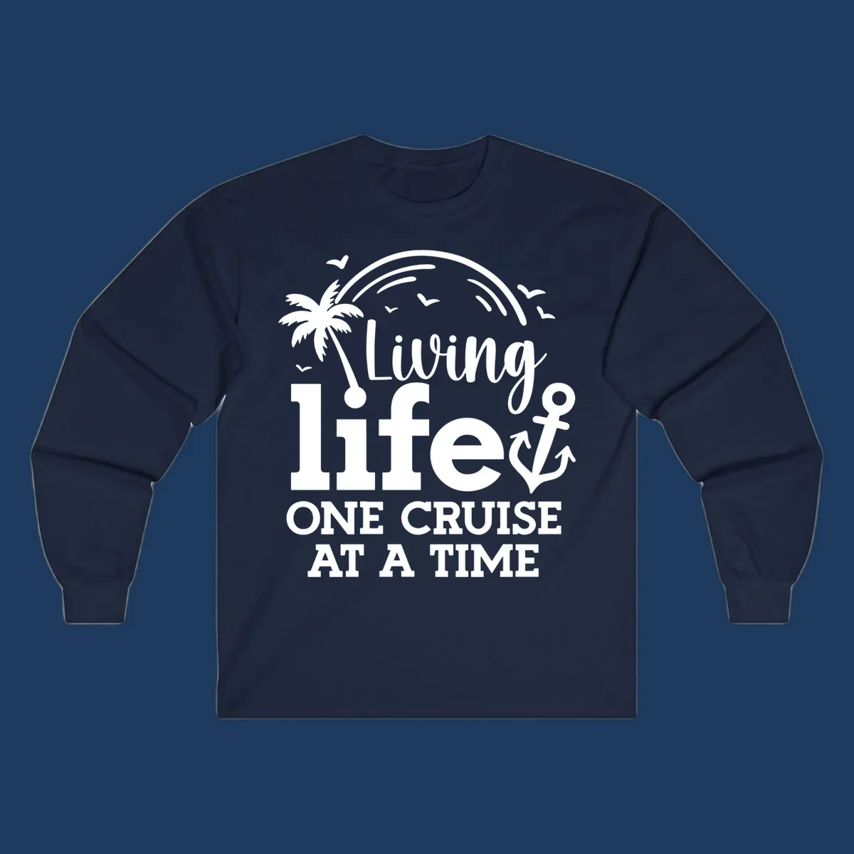 White tropical design with palm tree, anchor, rainbow and seagulls surrounding text 'Living life ONE CRUISE AT A TIME' on gray background