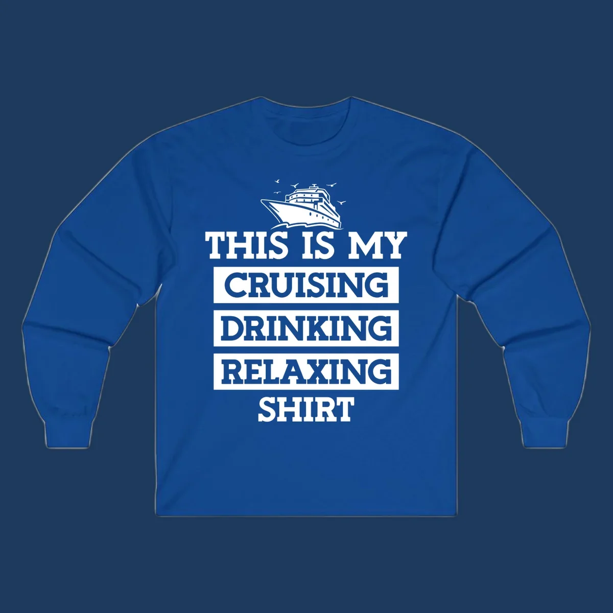Gray shirt design with white cruise ship illustration and text reading 'This Is My Cruising Drinking Relaxing Shirt'
