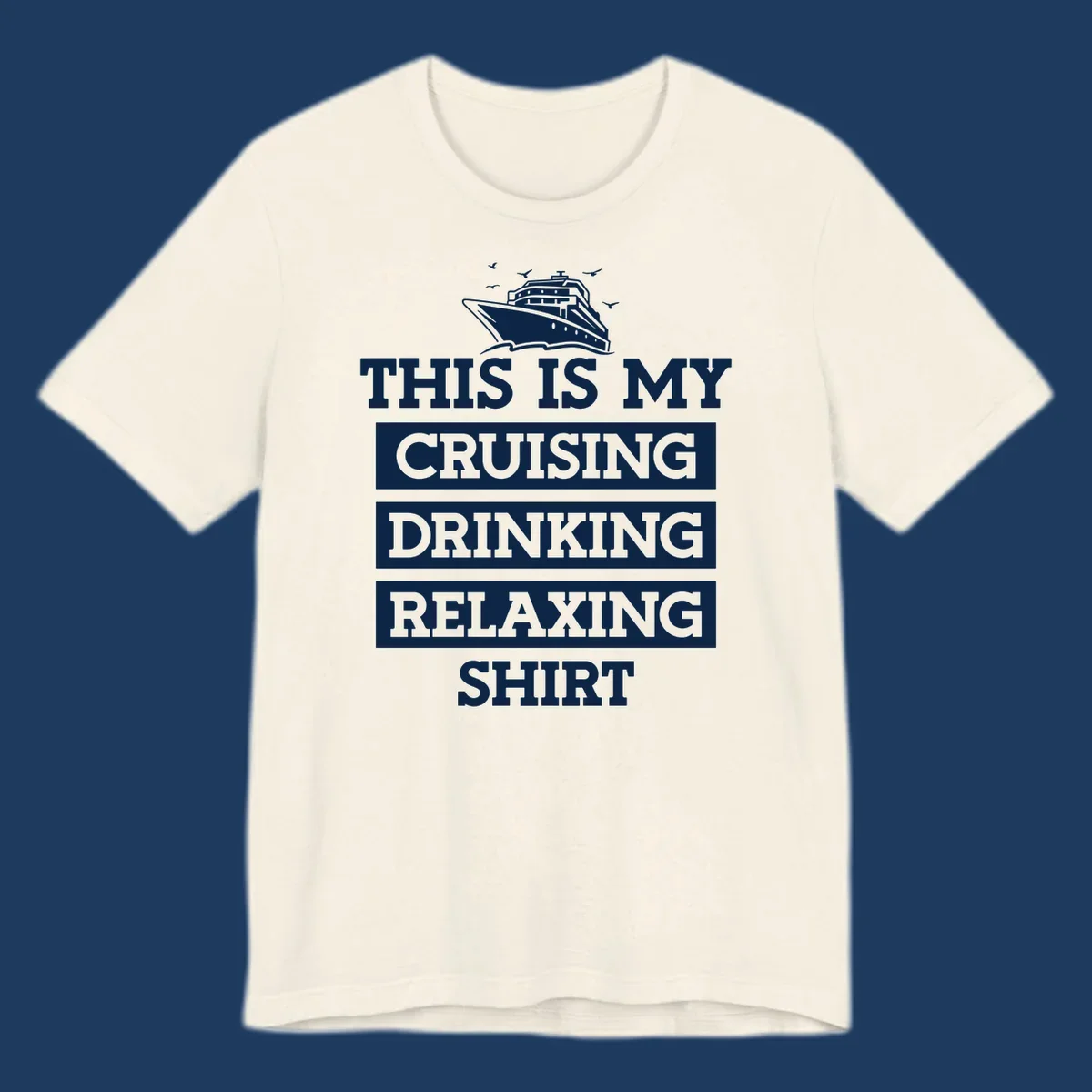 Gray shirt design with white cruise ship illustration and text reading 'This Is My Cruising Drinking Relaxing Shirt'