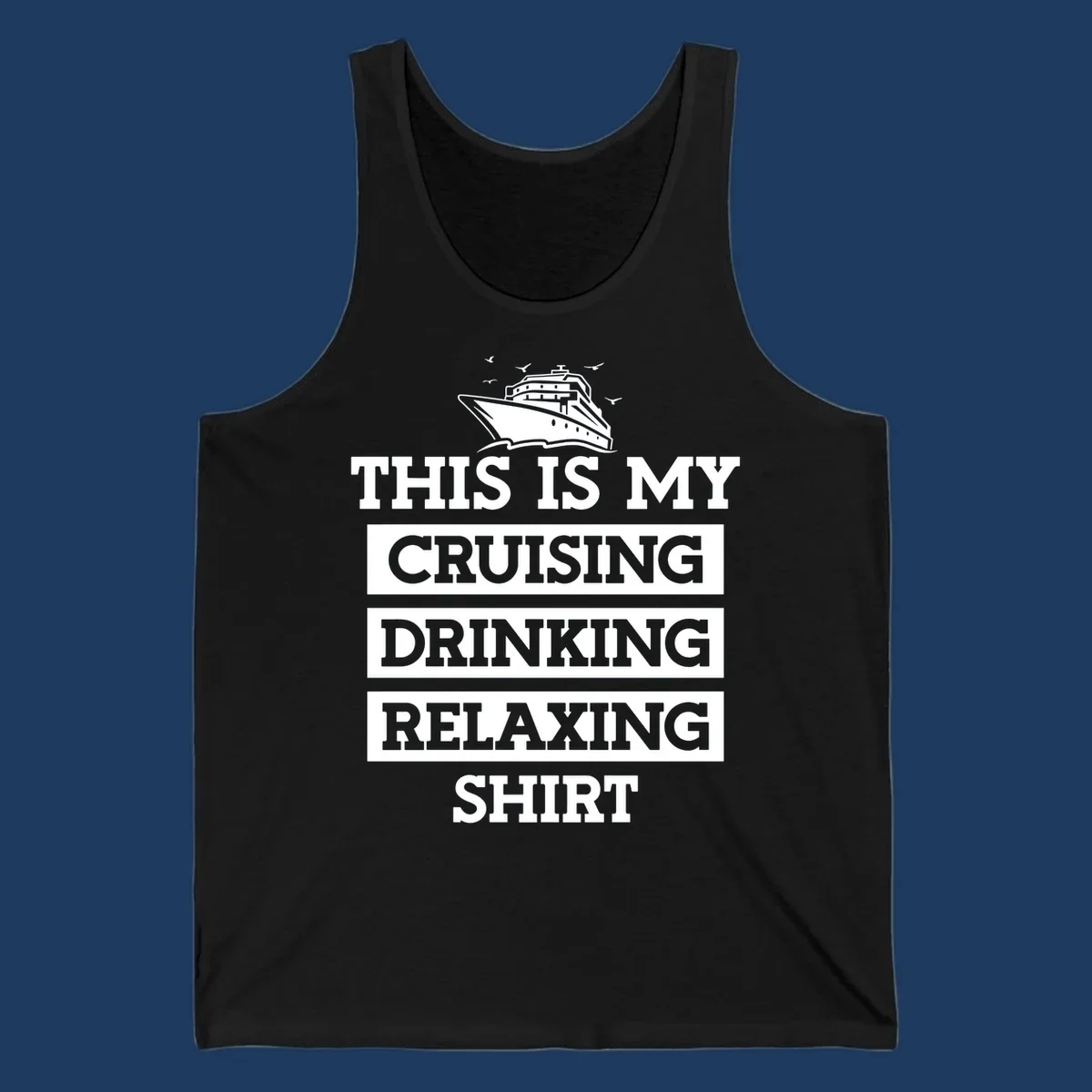 Gray shirt design with white cruise ship illustration and text reading 'This Is My Cruising Drinking Relaxing Shirt'