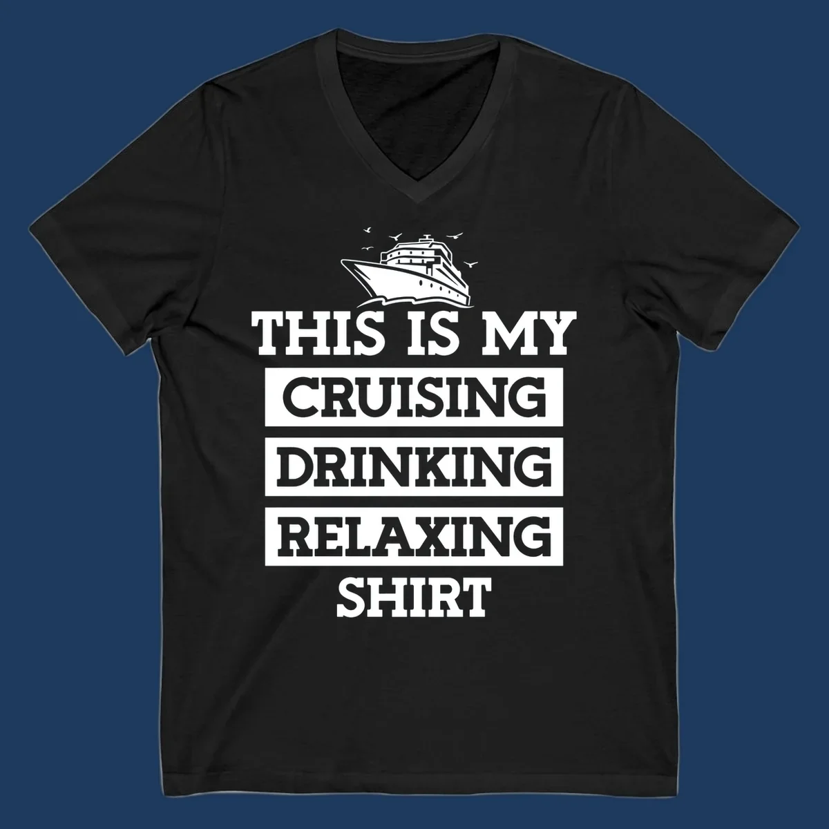 Gray shirt design with white cruise ship illustration and text reading 'This Is My Cruising Drinking Relaxing Shirt'