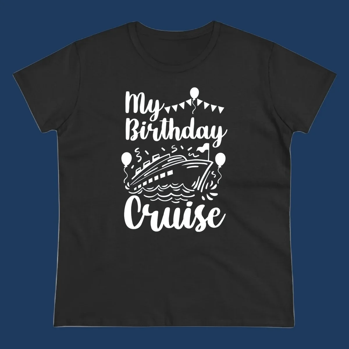 Birthday cruise celebration design with ship, waves, balloons and bunting flags with text 'My Birthday Cruise'