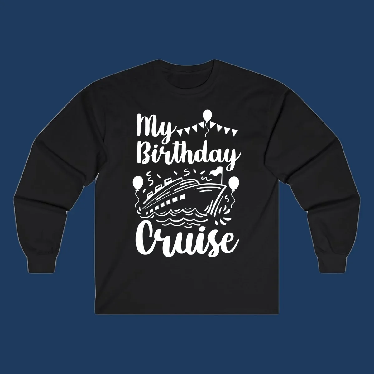 Birthday cruise celebration design with ship, waves, balloons and bunting flags with text 'My Birthday Cruise'