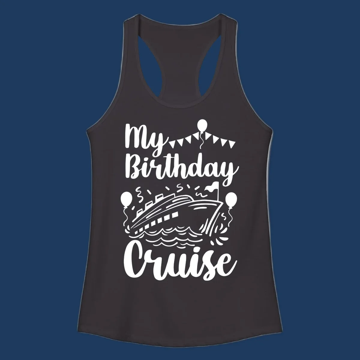 Birthday cruise celebration design with ship, waves, balloons and bunting flags with text 'My Birthday Cruise'