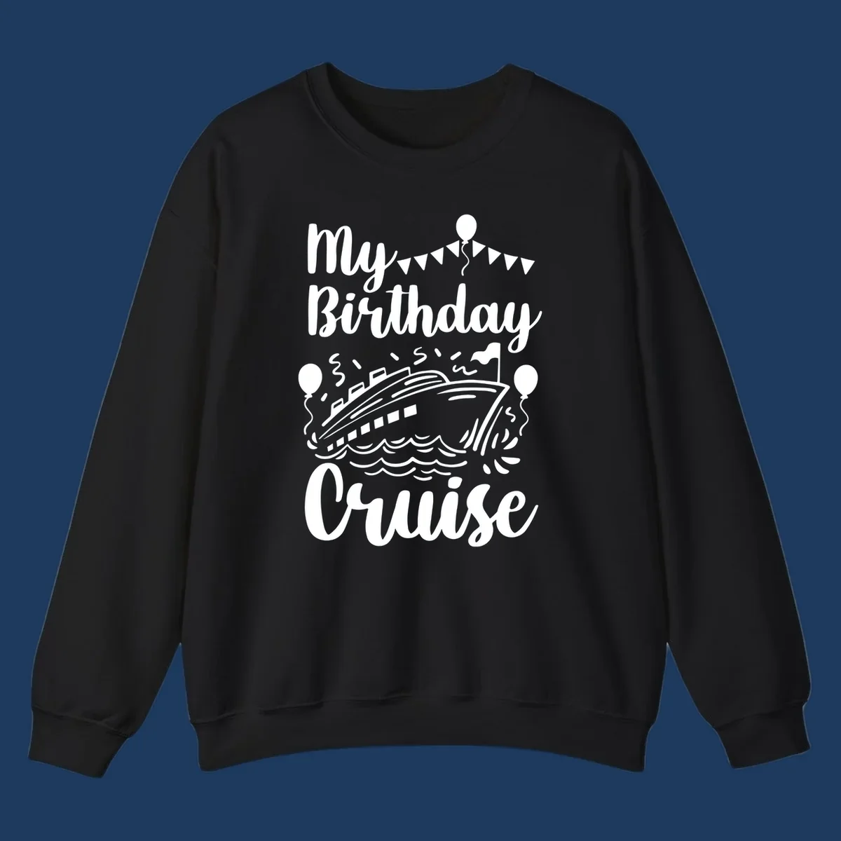 Birthday cruise celebration design with ship, waves, balloons and bunting flags with text 'My Birthday Cruise'