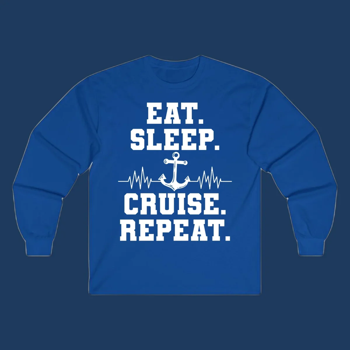 White text reading 'Eat Sleep Cruise Repeat' with anchor and heartbeat pulse line design on gray background