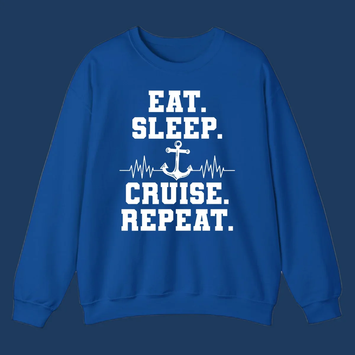 White text reading 'Eat Sleep Cruise Repeat' with anchor and heartbeat pulse line design on gray background