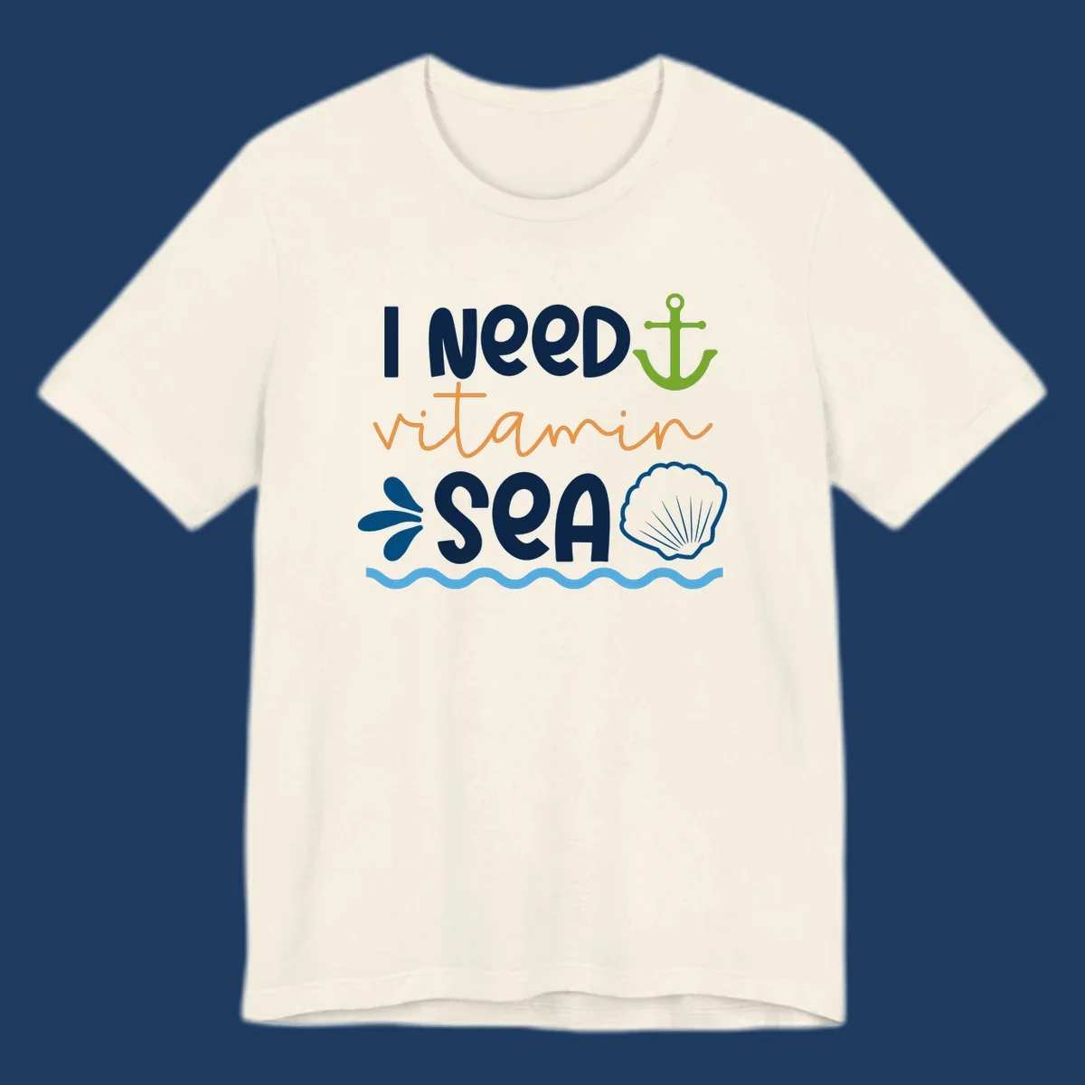 Nautical design with white text reading 'I Need Vitamin Sea' surrounded by anchor, shells, waves, and water droplets in orange, green, and blue