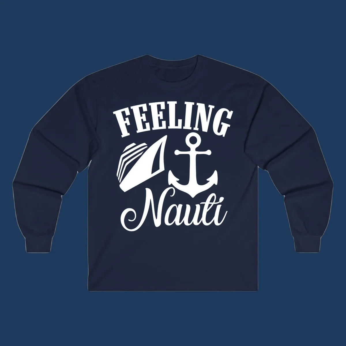 White anchor and sailboat illustration with 'FEELING NAUTI' text on gray background, nautical cruise design