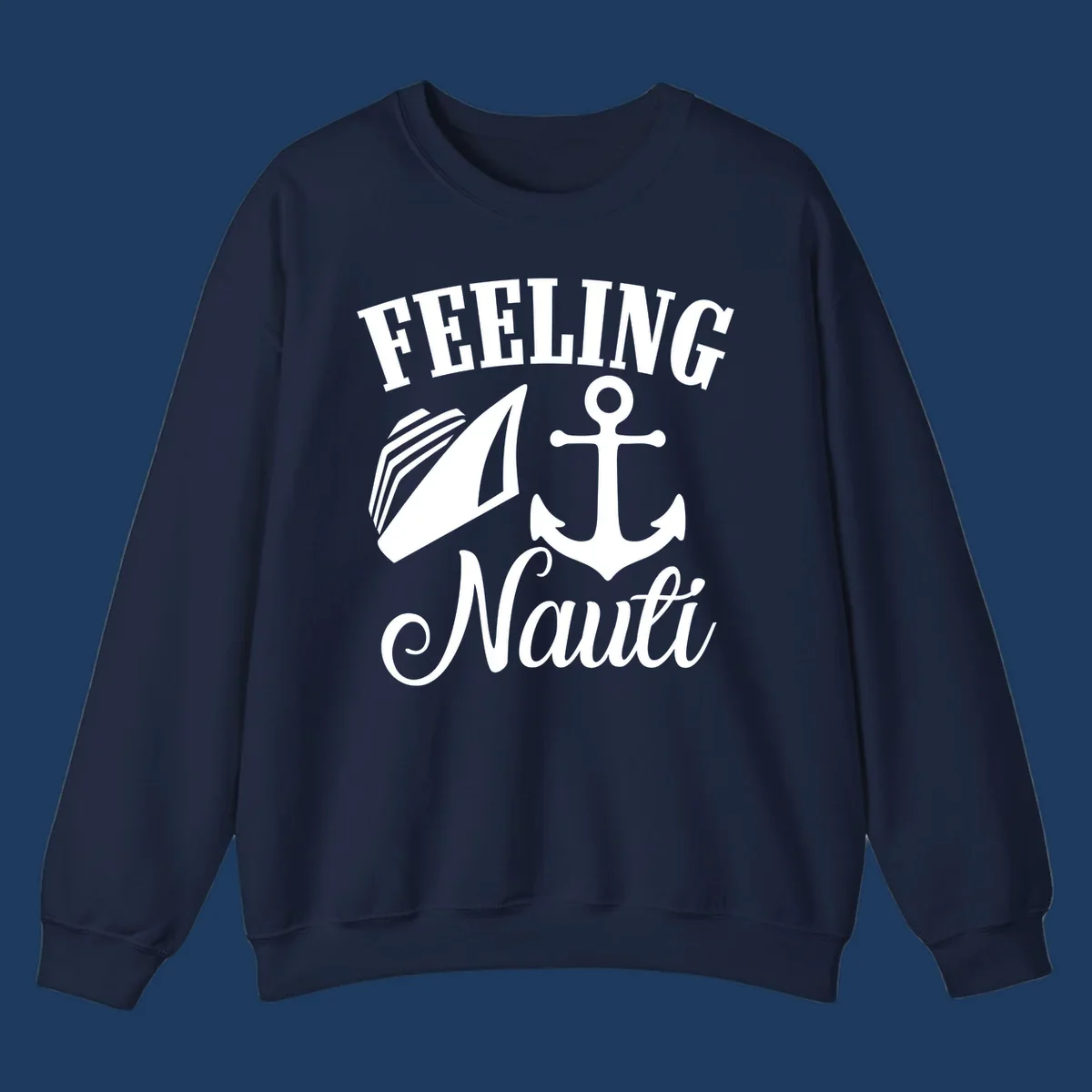 White anchor and sailboat illustration with 'FEELING NAUTI' text on gray background, nautical cruise design