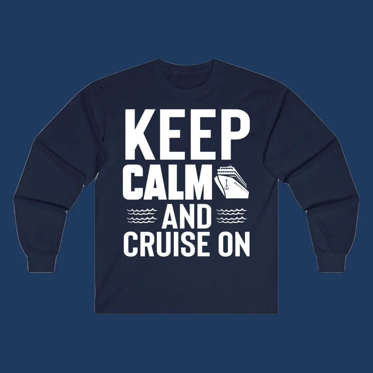 Keep calm and cruise on design with white text, cruise ship illustration, and ocean waves on gray background