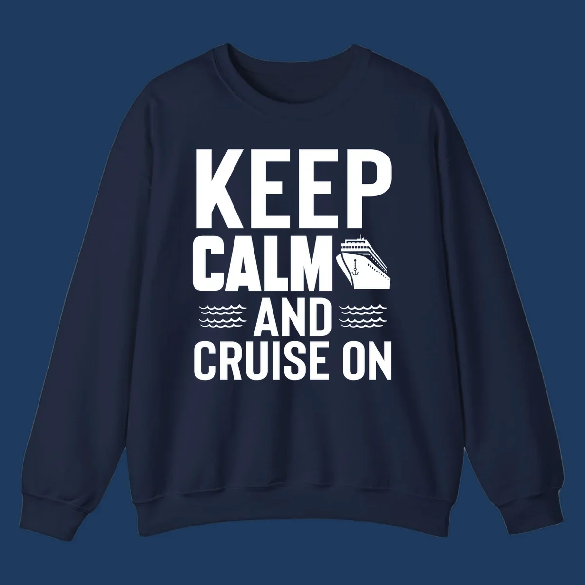 Keep calm and cruise on design with white text, cruise ship illustration, and ocean waves on gray background