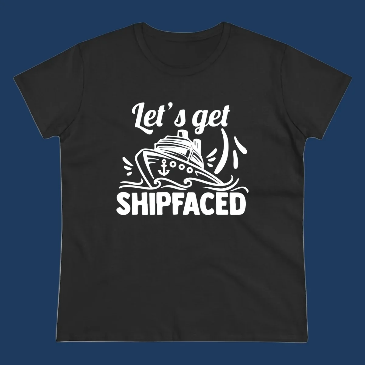 White illustration of a cruise ship with anchor and waves, text reads 'Let's get shipfaced' in bold italics on gray background