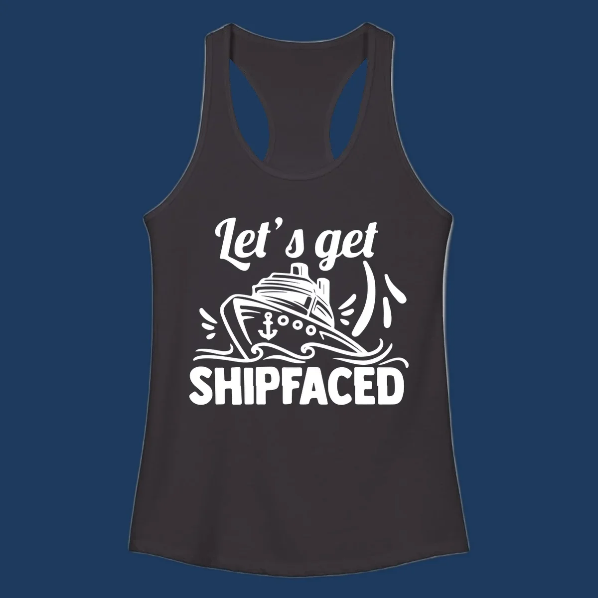 White illustration of a cruise ship with anchor and waves, text reads 'Let's get shipfaced' in bold italics on gray background