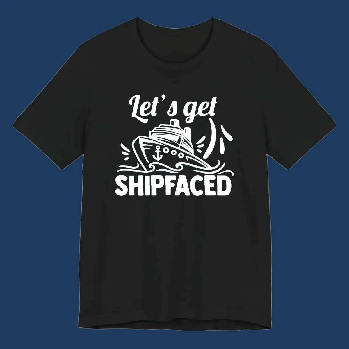 White illustration of a cruise ship with anchor and waves, text reads 'Let's get shipfaced' in bold italics on gray background