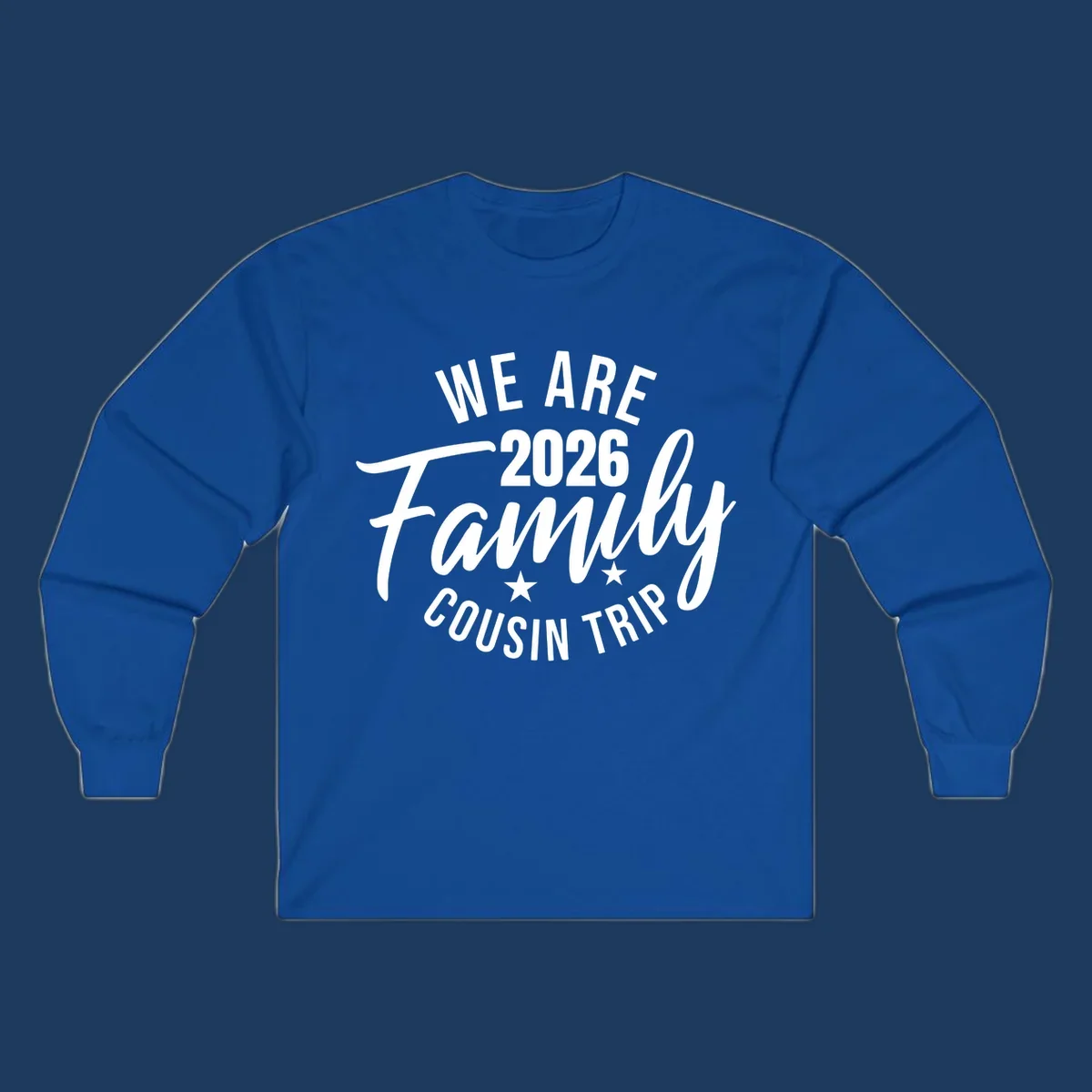 White text on gray background reading 'We Are 2026 Family Cousin Trip' with decorative stars, perfect for matching family cruise shirts.