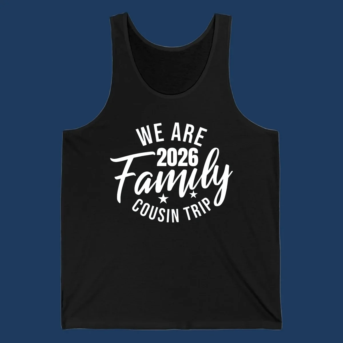 White text on gray background reading 'We Are 2026 Family Cousin Trip' with decorative stars, perfect for matching family cruise shirts.