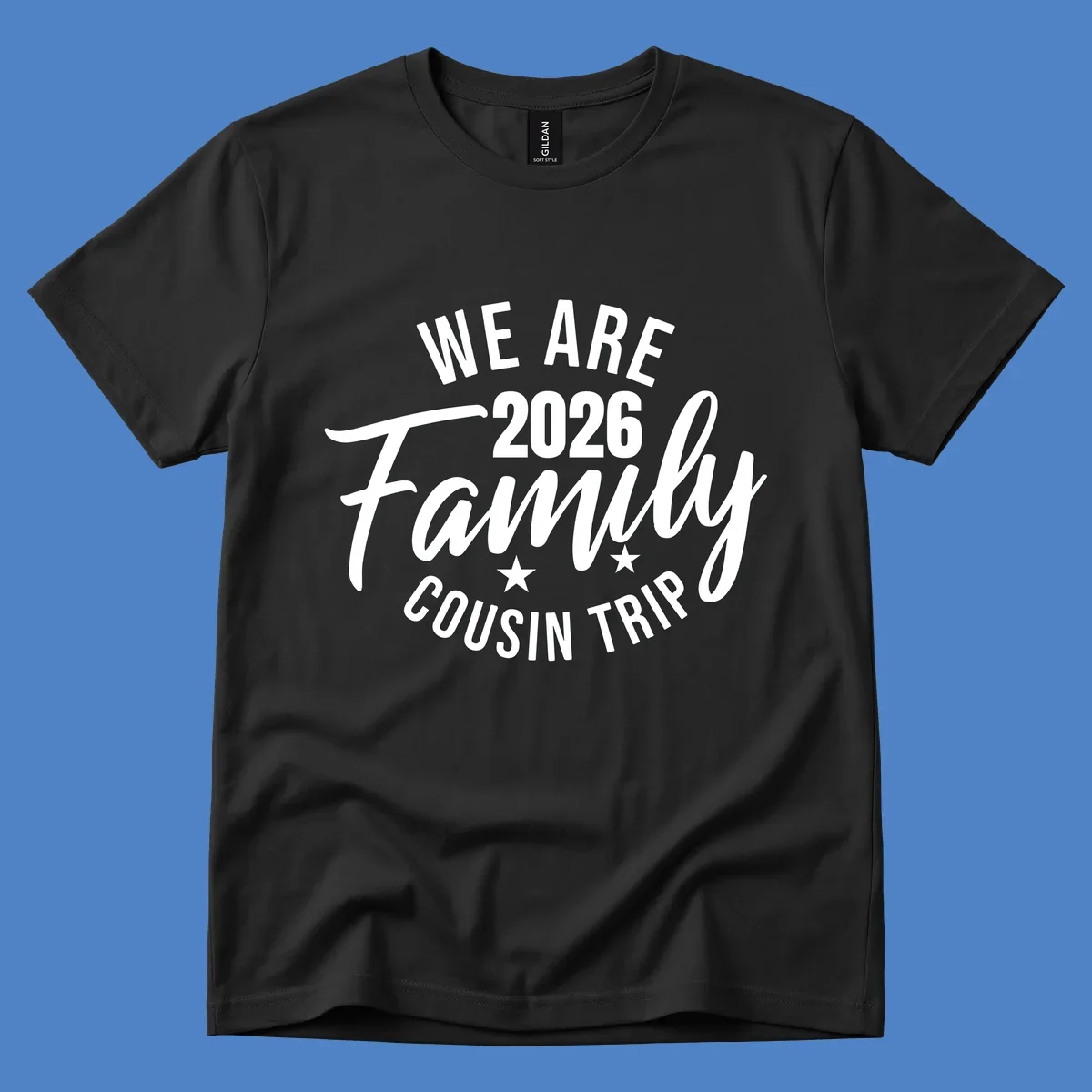 White text on gray background reading 'We Are 2026 Family Cousin Trip' with decorative stars, perfect for matching family cruise shirts.