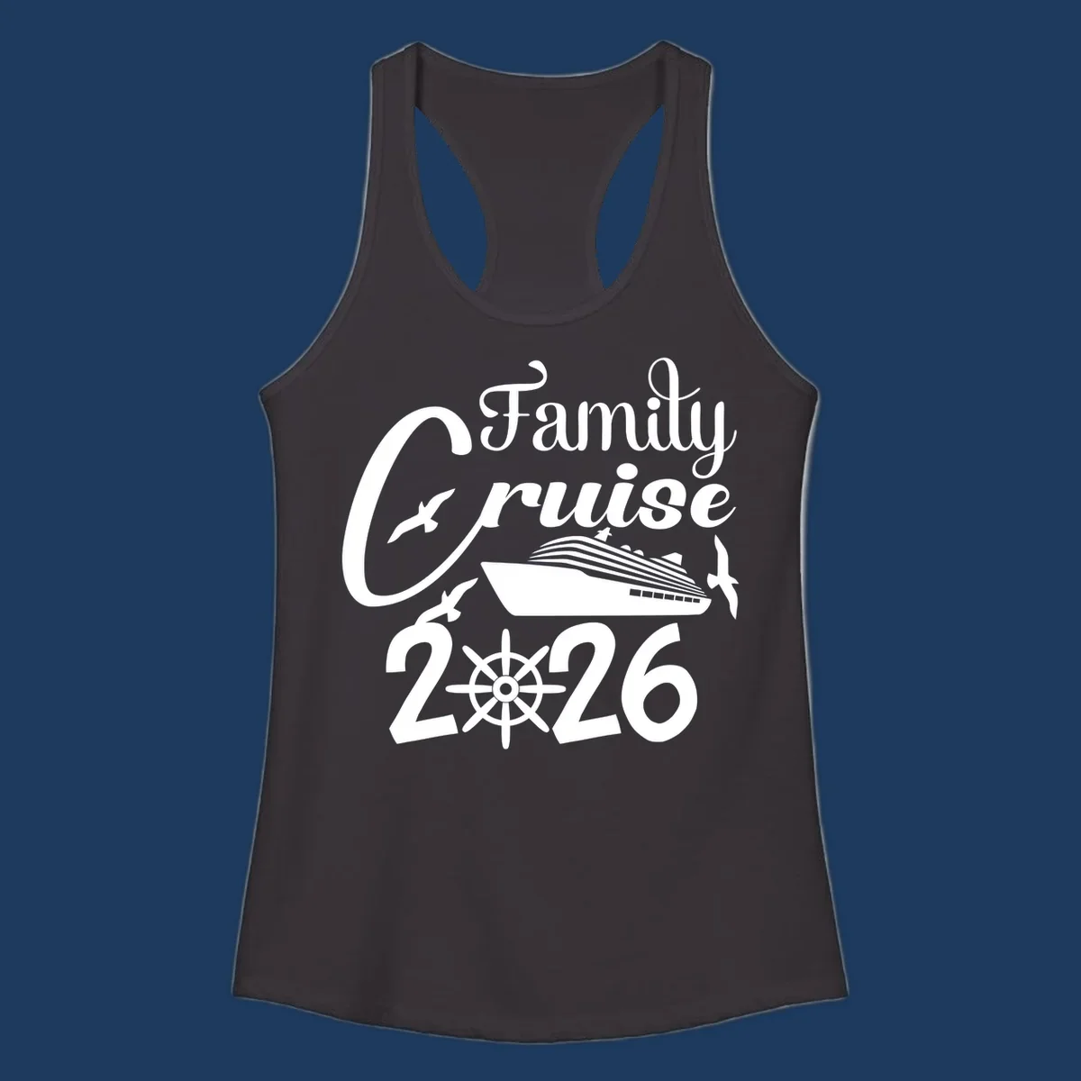 Family Cruise 2026 design with cruise ship, ship's wheel, and seagulls in white on gray background