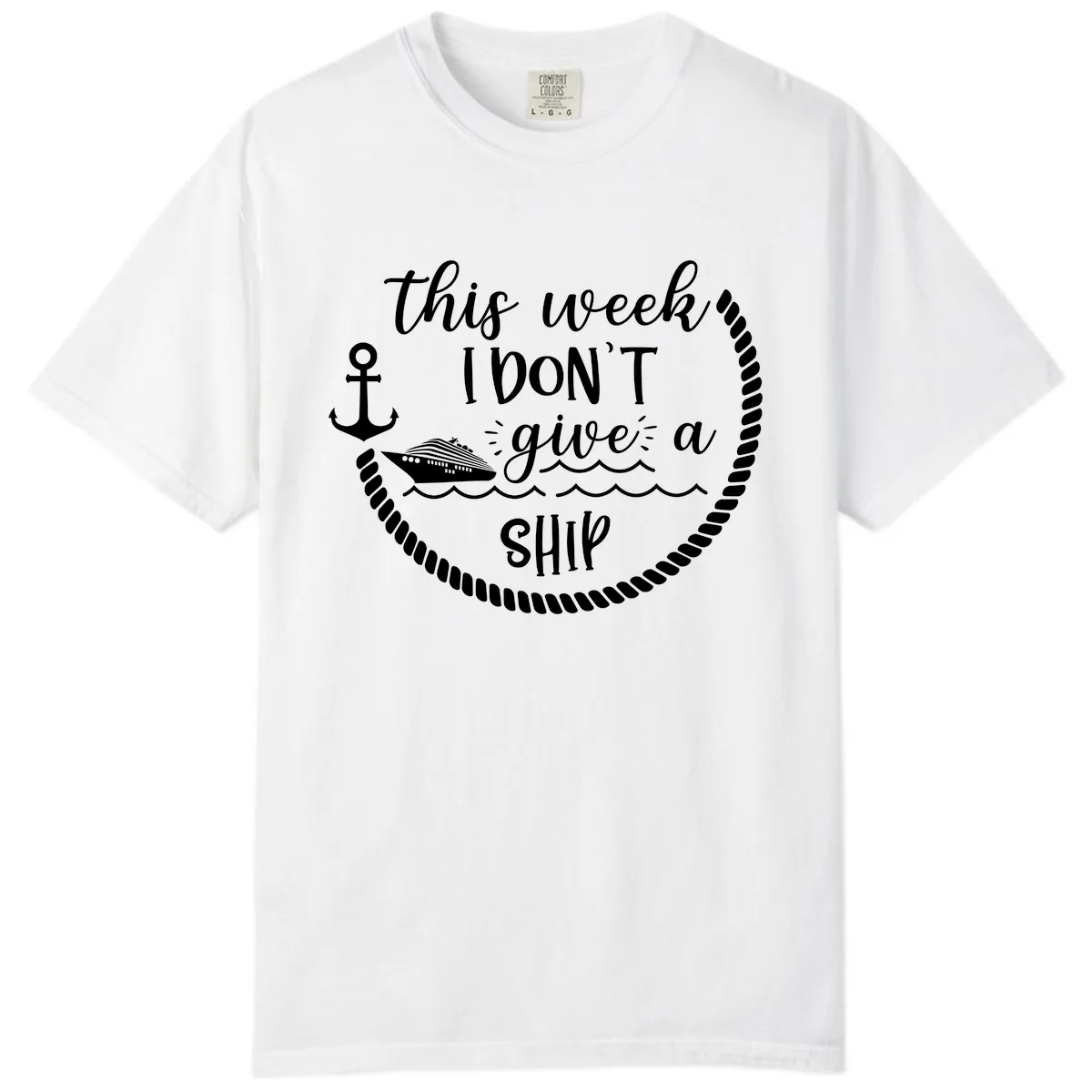 This Week I Don't Give A Ship Comfort Color in White