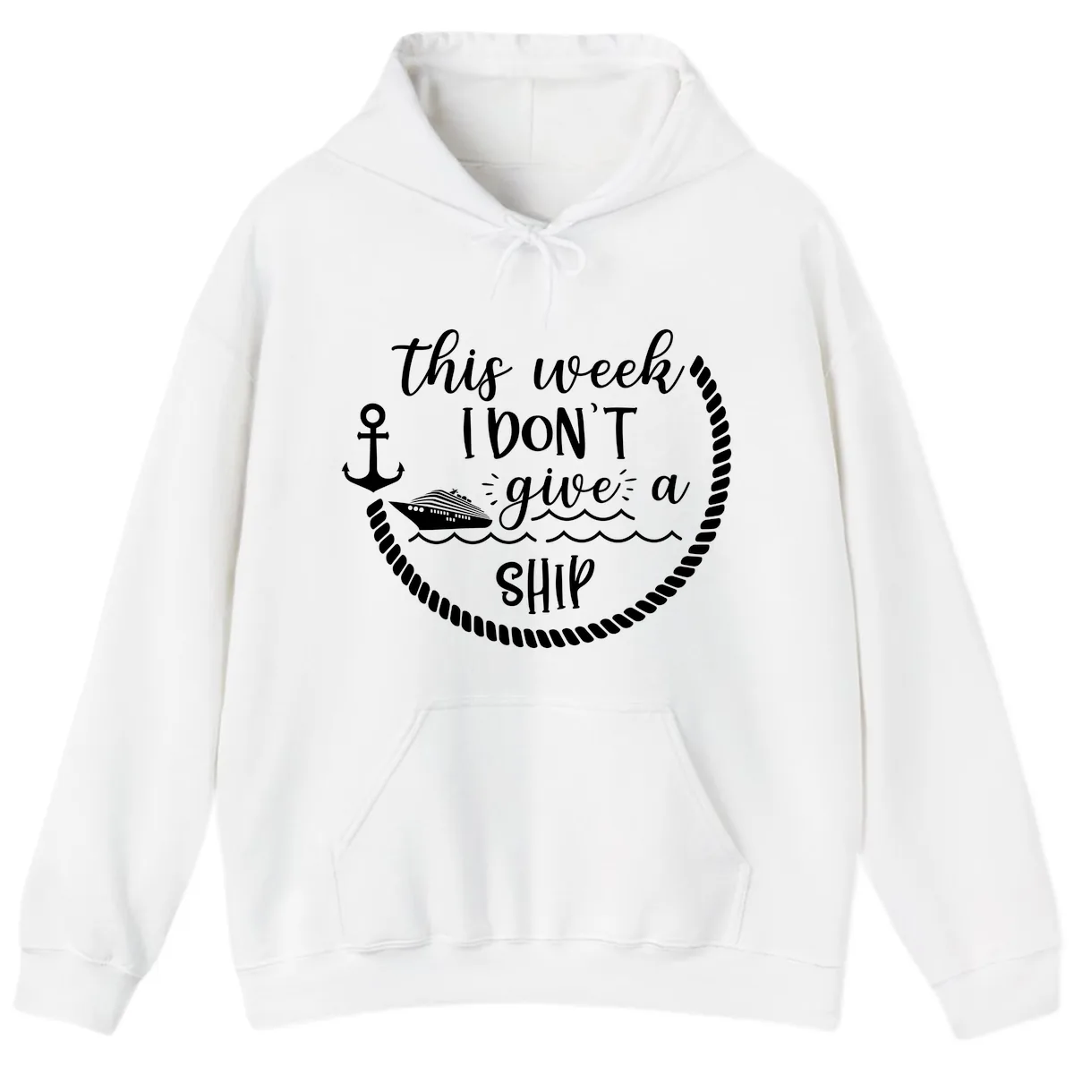 This Week I Don't Give A Ship Hoodie in White