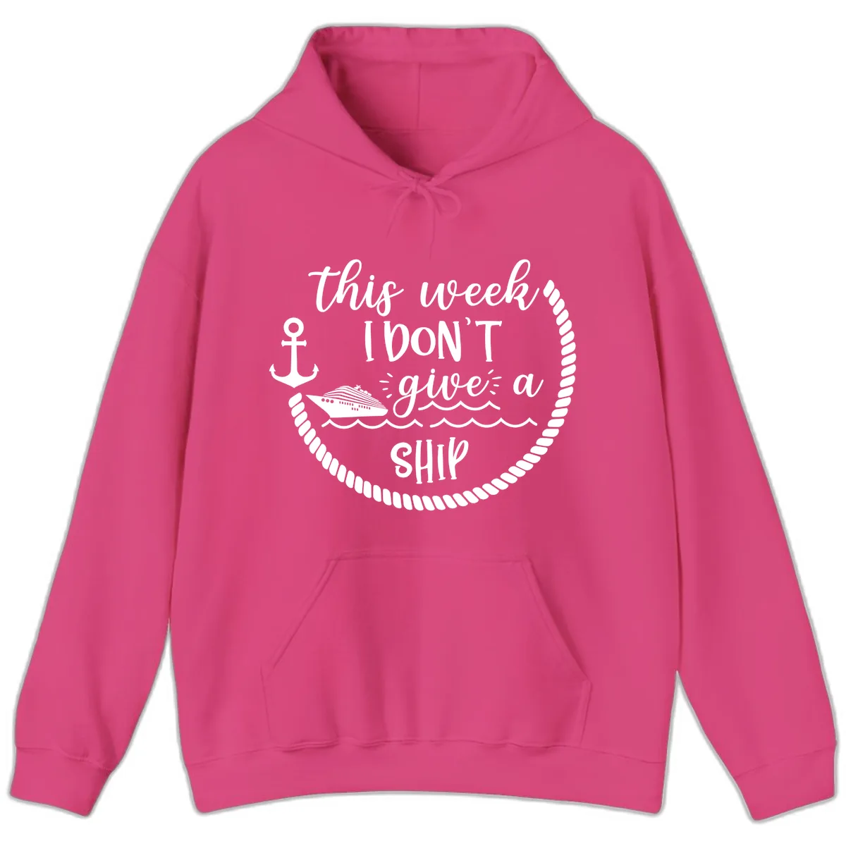 This Week I Don't Give A Ship Hoodie in Heliconia