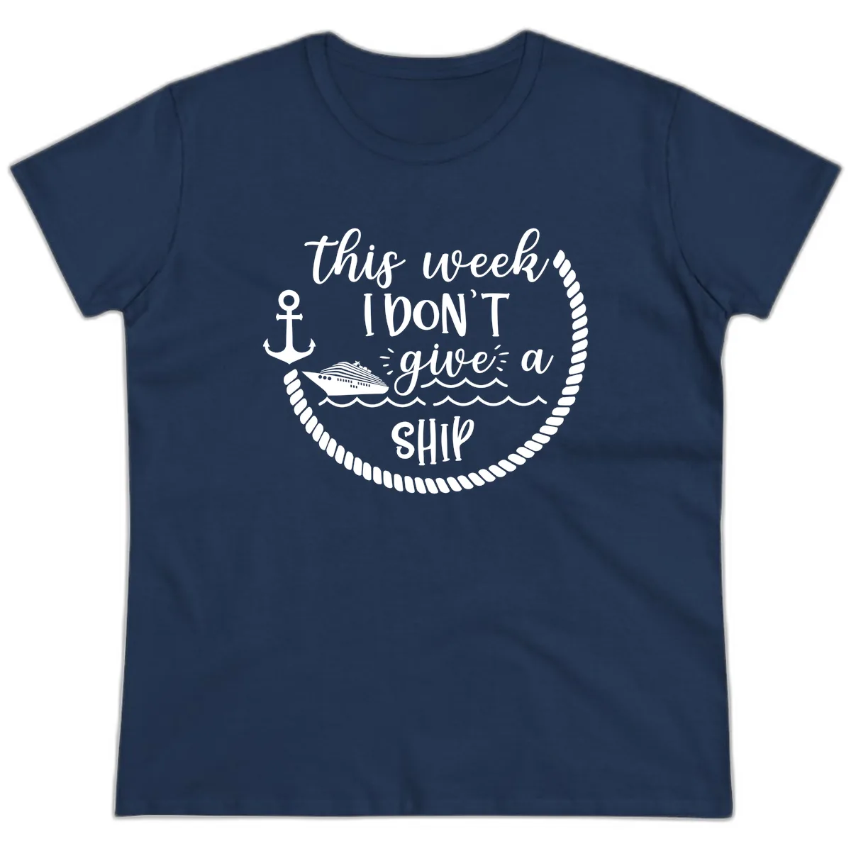 This Week I Don't Give A Ship Ladies Tee in Navy