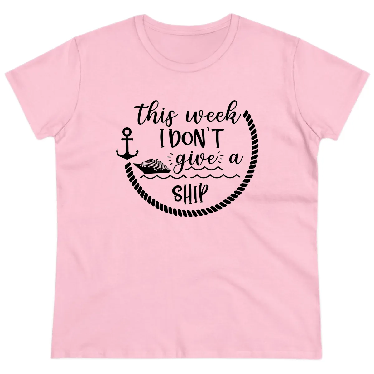 This Week I Don't Give A Ship Ladies Tee in Light Pink